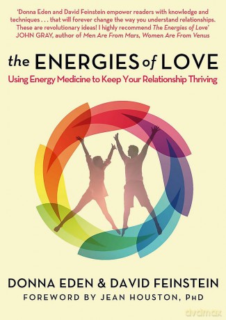 The Energies of Love: Using Energy Medicine to Keep Your Relationship Thriving - Donna Eden [KSIĄŻKA]