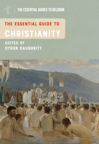 The Essential Guide to Christianity (The Essential Guides to Religion) [KSIĄŻKA]