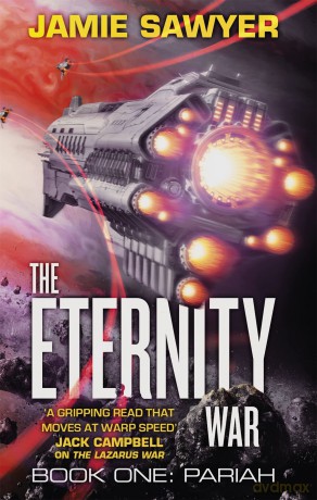 The Eternity War: Pariah: Jamie Sawyer - Jamie Sawyer [KSIĄŻKA]