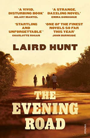 The Evening Road - Laird Hunt [KSIĄŻKA]