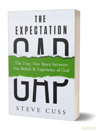 The Expectation Gap: The Tiny, Vast Space between Our Beliefs and Experience of God - Cuss Steve [KSIĄŻKA]
