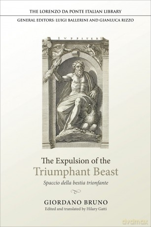 The Expulsion of the Triumphant Beast: Spaccio della bestia trionfante (Lorenzo Da Ponte Italian Library) [KSIĄŻKA]