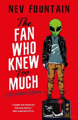 The Fan Who Knew Too Much: The Kit Pelham Mysteries (Kit Pelham Mysteries, 1) - Nev Fountain [KSIĄŻKA]
