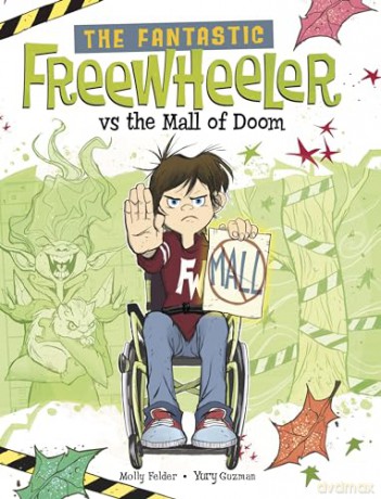 The Fantastic Freewheeler vs the Mall of Doom: A Graphic Novel - Molly Felder [KOMIKS]