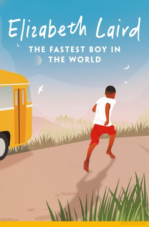 The Fastest Boy in the World - Elizabeth Laird [KSIĄŻKA]