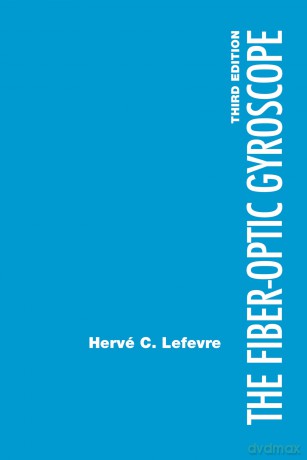 The Fiber-Optic Gyroscope, 3rd edition (Applied Photonics Library) - Herve Lefevre [KSIĄŻKA]