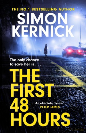 The First 48 Hours: the twisting new thriller from the Sunday Times bestseller - Simon Kernick [KSIĄŻKA]