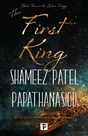 The First King (The Selene Trilogy) - S P Papathanasiou [KSIĄŻKA]
