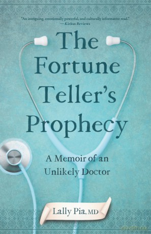 The Fortune Teller's Prophecy: A Memoir of an Unlikely Doctor [KSIĄŻKA]