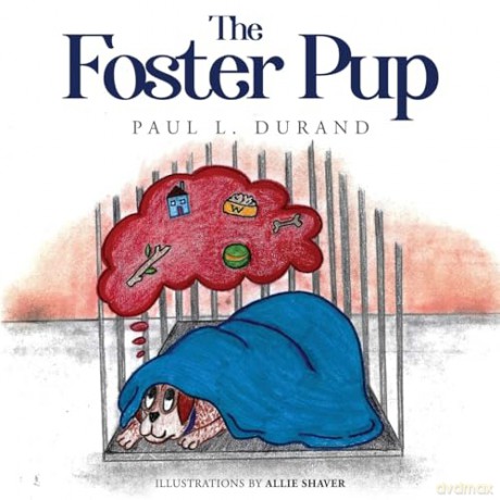 The Foster Pup - Paul L. Durand [KSIĄŻKA]