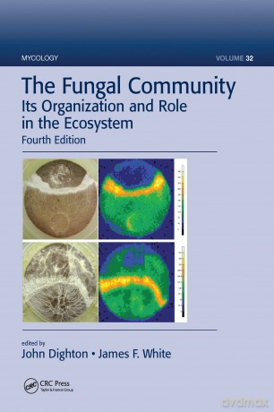 The Fungal Community: Its Organization and Role in the Ecosystem, Fourth Edition (Mycology) - John Dighton [KSIĄŻKA]
