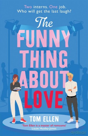 The Funny Thing About Love - Tom Ellen [KSIĄŻKA]