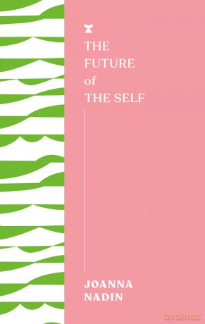 The Future of the Self (FUTURES) - Joanna Nadin [KSIĄŻKA]