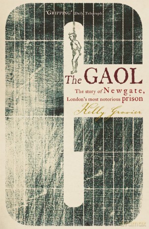 The Gaol - Kelly Grovier [KSIĄŻKA]