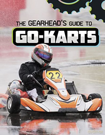 The Gearhead's Guide to Go-Karts (Gearhead Guides) - Lisa J. Amstutz [KSIĄŻKA]