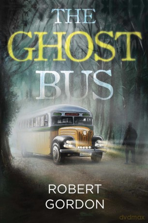 The Ghost Bus - Robert Gordon [KSIĄŻKA]