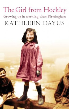 The Girl From Hockley: Growing up in working class Birmingham - Kathleen Dayus [KSIĄŻKA]