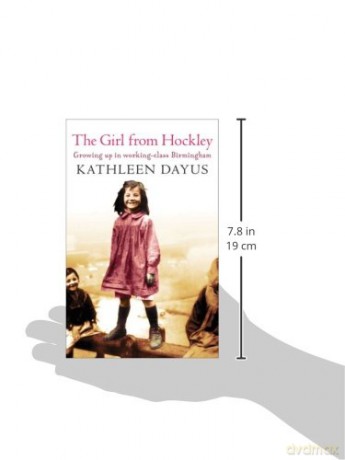 The Girl From Hockley: Growing up in working class Birmingham - Kathleen Dayus [KSIĄŻKA]