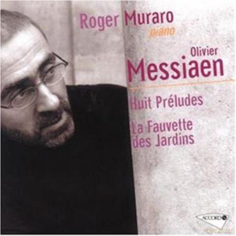 Roger Muraro: Messiaen: Huit Preludes [CD]