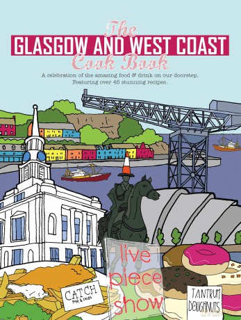 The Glasgow and West Coast Cook Book: A celebration of the amazing food and drink on our doorstep.: 35 (Get Stuck In) - Paul Trainer [KSIĄŻKA]