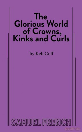 The Glorious World of Crowns, Kinks and Curls - Keli Goff [KSIĄŻKA]