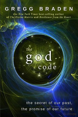 The God Code: The Secret of Our Past, the Promise of Our Future - Braden Gregg [KSIĄŻKA]