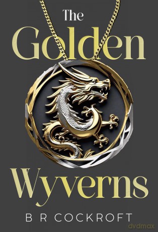 The Golden Wyverns - B Cockroft [KSIĄŻKA]