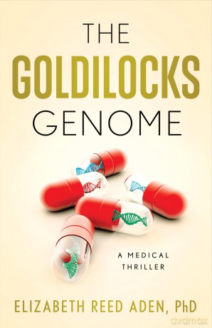 The Goldilocks Genome: A Medical Thriller [KSIĄŻKA]