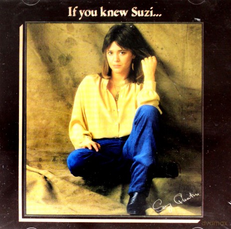Suzi Quatro: If You Knew Suzi... [CD]