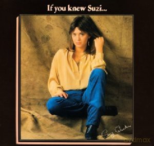 Suzi Quatro: If You Knew Suzi... [CD]