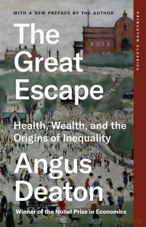 The Great Escape: Health, Wealth, and the Origins of Inequality (Princeton Classics, 136) - Angus Deaton [KSIĄŻKA]