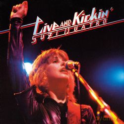 Suzi Quatro: Live And Kickin` [CD]