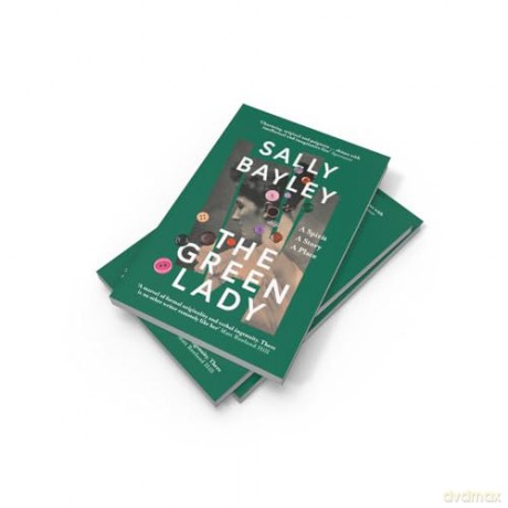 The Green Lady: A Spirit, A Story, A Place - Sally Bayley [KSIĄŻKA]