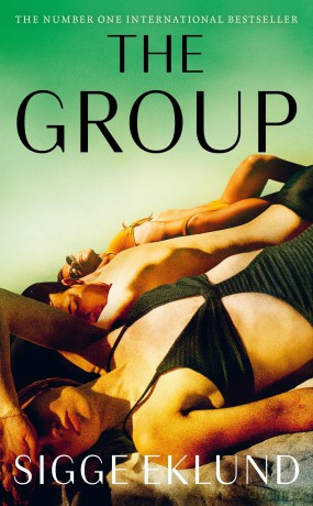 The Group: THE NUMBER ONE INTERNATIONAL BESTSELLER - Sigge Eklund [KSIĄŻKA]