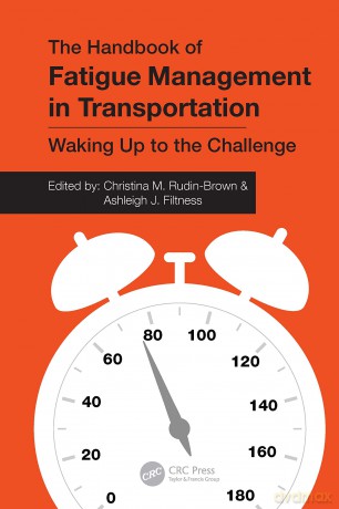 The Handbook of Fatigue Management in Transportation: Waking Up to the Challenge - Christi Rudin-Brown [KSIĄŻKA]
