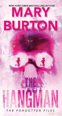 The Hangman (The Forgotten Files Trilogy) - Mary Burton [KSIĄŻKA]