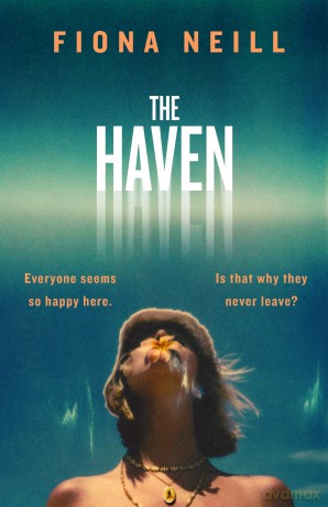 The Haven: A brand-new psychological drama from the Sunday Times bestselling author - Fiona Neill [KSIĄŻKA]