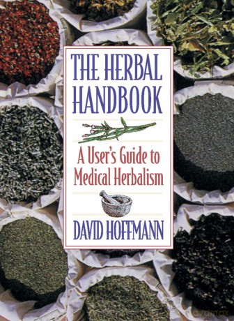 The Herbal Handbook: Users Guide to Medical Herbalism: A User's Guide to Medical Herbalism - David Hoffmann [KSIĄŻKA]