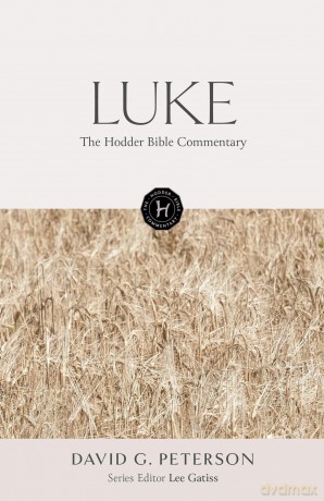 The Hodder Bible Commentary: Luke - David Peterson [KSIĄŻKA]
