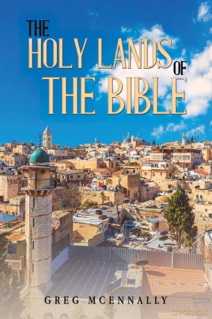 The Holy Lands of the Bible - Greg Mcennally [KSIĄŻKA]