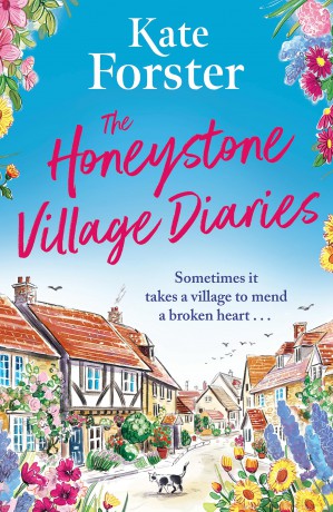 The Honeystone Village Diaries: The charming, feelgood read for summer 2024 - Kate Forster [KSIĄŻKA]
