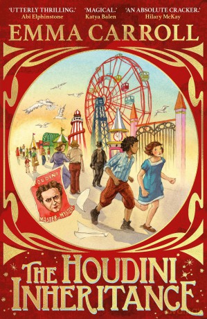 The Houdini Inheritance: A thrilling new historical adventure from the author of LETTERS FROM THE LIGHTHOUSE - Emma Carroll [KSIĄŻKA]