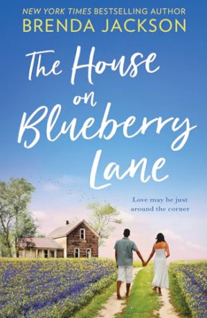 The House On Blueberry Lane: Perfect for fans of uplifting second chance, small-town romance in 2024!: Book 6 (Catalina Cove) - Brenda Jackson [KSIĄŻKA]