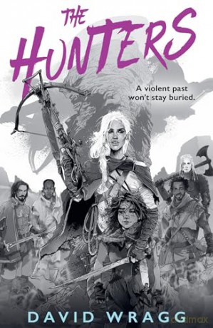 The Hunters: Discover the thrilling new fantasy series from the author of THE BLACK HAWKS: Book 1 (Tales of the Plains) - David Wragg [KSIĄŻKA]