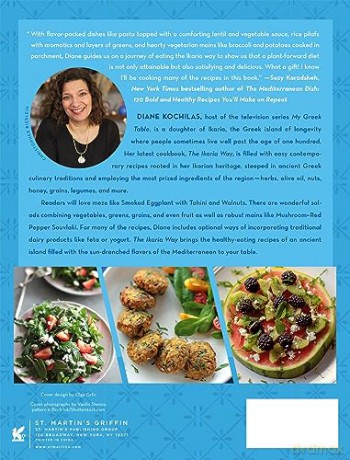 The Ikaria Way: 100 Delicious Plant-Based Recipes Inspired by My Homeland, the Greek Island of Longevity - Diane Kochilas [KSIĄŻKA]