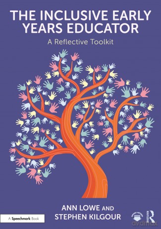 The Inclusive Early Years Educator: A Reflective Toolkit - Lowe Ann [KSIĄŻKA]