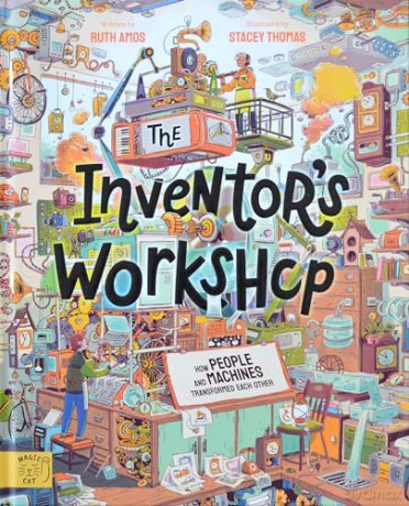 The Inventor's Workshop: 10 Inventions That Changed The World - Ruth Amos [KSIĄŻKA]