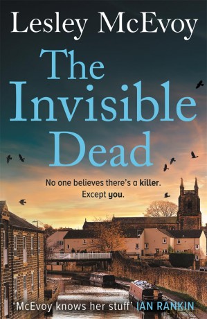 The Invisible Dead: The brilliantly gripping new 2024 Yorkshire crime thriller - Lesley Mcevoy [KSIĄŻKA]