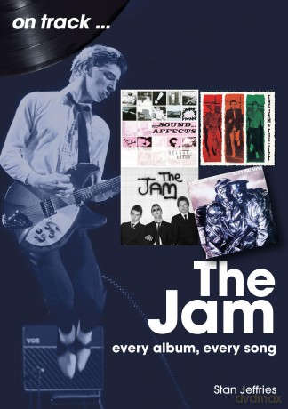 The Jam: Every Album, Every Song - Stan Jeffries [KSIĄŻKA]
