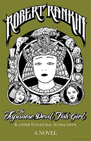 The Japanese Devil Fish Girl and Other Unnatural Attractions - Robert Rankin [KSIĄŻKA]
